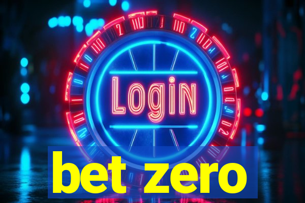 bet zero